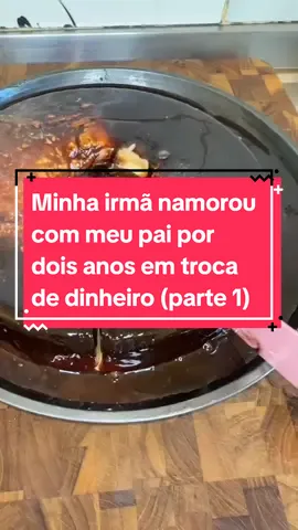 Minha irmã namorou com meu pai por dois anos em troca de dinheiro parte 1 #fofoca #fofocando #historiasdeseguidores #historia #receitasimples #receitafacil #sobremesa #foryou #fyp 