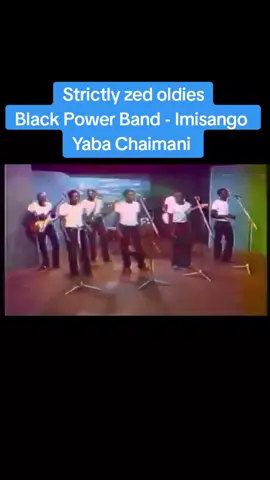 Black Power Band - Imisango Yaba Chaimani  #zedtiktok🇿🇲🇿🇲 #znbcarchiv #zambianmusic #zedtrends #zambiantiktok 