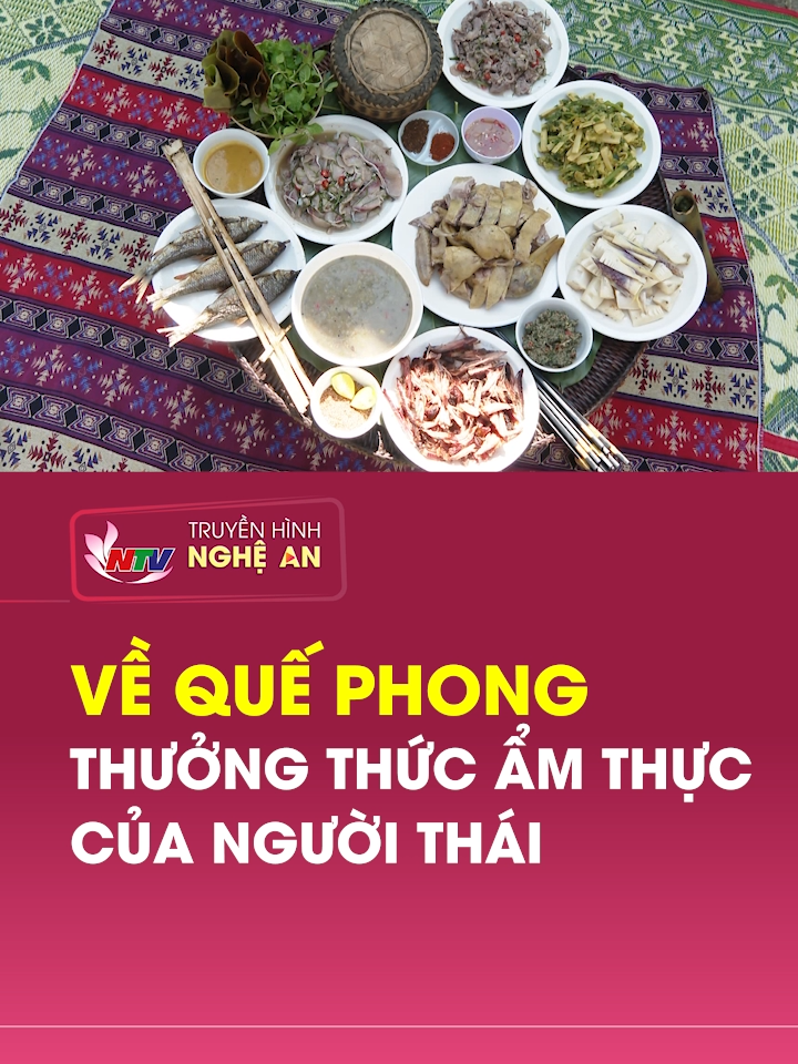 Về Quế Phong thưởng thức ẩm thực của người Thái #amthuc #truyenhinhnghean #ntv #mcv #dimoanchi