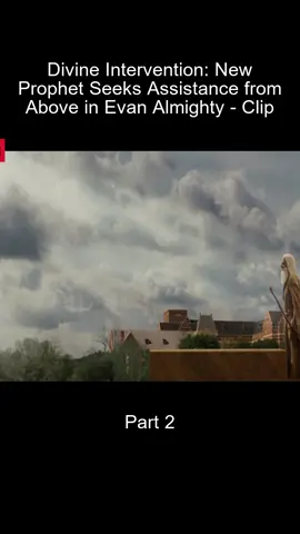Part_2 Divine Intervention New Prophet Seeks Assistance from Above in Evan Almighty  Clip