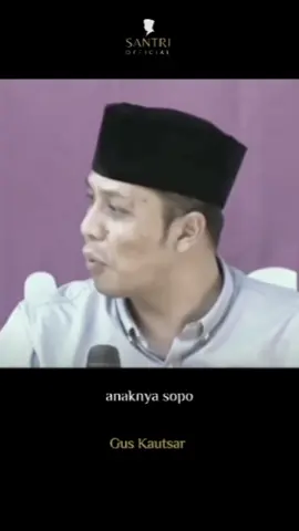 jangan membanggakan kita ini anak siapa #guskautsarploso #dawuhguskautsar #guskautsar #ulamanusantara #dawuhgusiqdam #viralvideo #fypシ 
