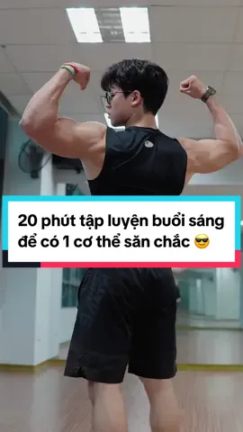 Giáo án tập 20 phút buổi sáng để bạn có 1 cơ thể săn chắc hơn 😎 #LearnOnTikTok #cardio #homeworkout #foryou #XMenForBoss #ChatHuongChatBossChatThanhCong #transformation 