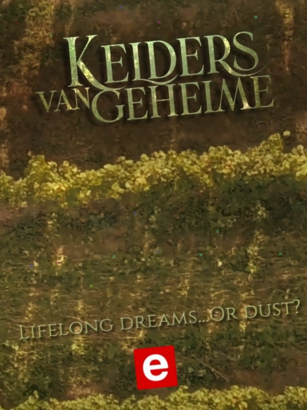 e.tv's First locally produced Afrikaans daily drama #KeldersVanGeheime, premieres Monday, 6 May at 6 PM on e.tv