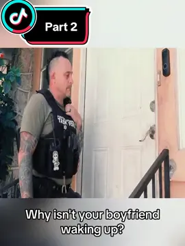 Why isn't your boyfriend waking up? #cops #copstiktok #copssheriff #copsus #copsoftiktok #copsontiktok 