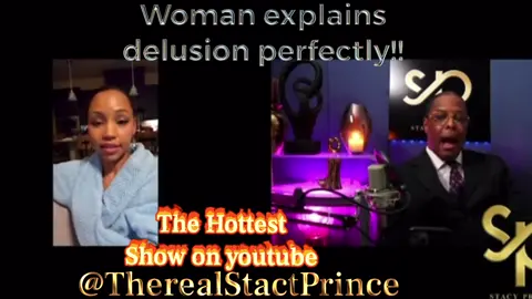 WOMAN EXPLAINES WOMENS                     DELUSION PERFECTLY! #therealstacyprince #kevinsamuels #dating #relationships #fyp #yp #singlewomen #feminism 