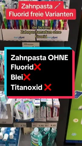 Zahnpasta ohne Fluorid 4. Produkte #zahnpasta #fluorid #fürdich #fluoride 