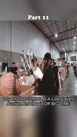 Part 11 - I Spent Over 30,000 At A Lost Freight Auction And It Paid Off BIG TIME!