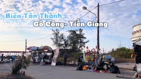 Một bãi biển chữa lành vào cuối tuần tại Tiền Giang 🏖️☀️#bientanthanh #tanthanhbeach #gocong #tiengiang63 #saigonchill2023 #gocong63 #gocongcity 
