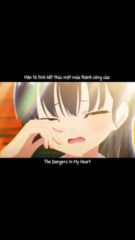 The Dangers In My Heart ss2 chính thức kết thúc cùng với màn tỏ tình của Yamada và Ichikawa  liệu rằng sẽ có ss3 hay không? #thedangersinmyheart #anime 