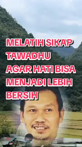 Melatih sikap Tawadhu agar dalam kehidupan sehari-hari bisa menata hati. Dengan selalu berbaik sangka dan berpikiran positif. #gusbaha #foryou #trending #fyp #viral 