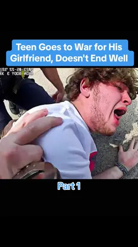 Part 1: Teen Goes to War for His Girlfriend, Doesn't End Well#police #policeoftiktok #policeman 