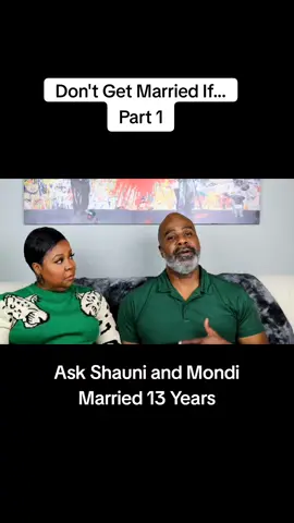 Don't Get Married If... #dontgetmarried #compatibility #gettingmarried  #longervideo #askshauniandmondi #fyp 