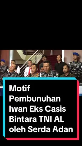 Motif Serda Adan Menghabisi Iwan Danpomal Lantamal II Padang, Letkol Laut (PM) Yasir Fadli Dayan menyebut awal mula motif rencana  pembunuhan Iwan dilakukan Serda Adan bermula dari desakan orang tua korban untuk meluluskan Iwan menjadi anggota TNI AL. Desakan itu juga mengarah untuk mengembalikan uang yang telah dikasih pada keluarga korban. 
