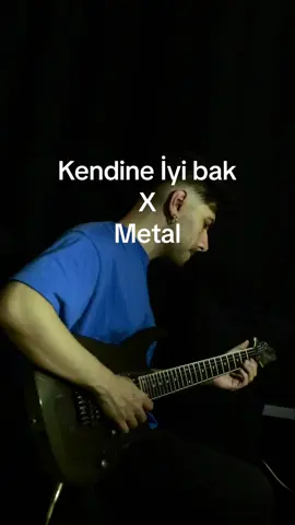 Kendine İyi Bak X Metal #keşfet #gitar #cover #metal #ahmetkaya #kendineiyibak 