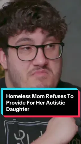 Homeless Mom Refuses To Provide For Her Autistic Daughter #financialaudit #autism #financialadvice 