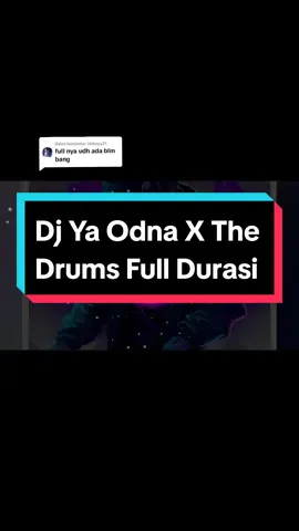 Membalas @tinkyyy21 Dj Ya Odna X The Drums Full Durasi Pakai Earphone Makin Kane🎧 #djyaodna #thedrums #ringtone #soundviral #breakbeat 