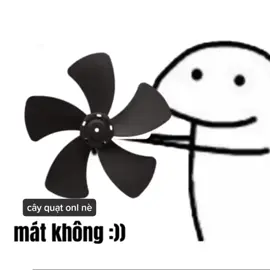 có ai cần quạt onlive ko nek#meme #xuhuong 