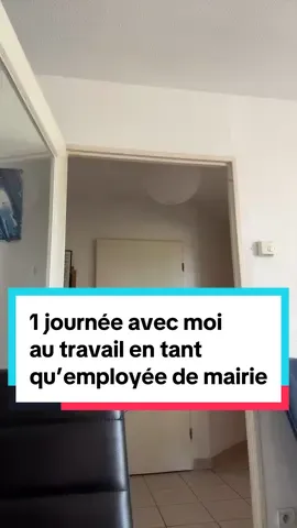 1 journée avec moi  au travail en tant  qu’employée de mairie 🏫❤️