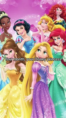 Your month, your disney princess. #disney #princess #yourmonth #fyp #foryou #viral #princesses 