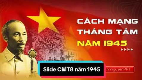 🇻🇳Slide CMT8 năm 1945 #powerpoint #lamslide ##slidelichsu  #lichsuvietnam #Slidequandoi #Cáchmạngtháng8năm1945 #thuyettrinh #xuhuong 