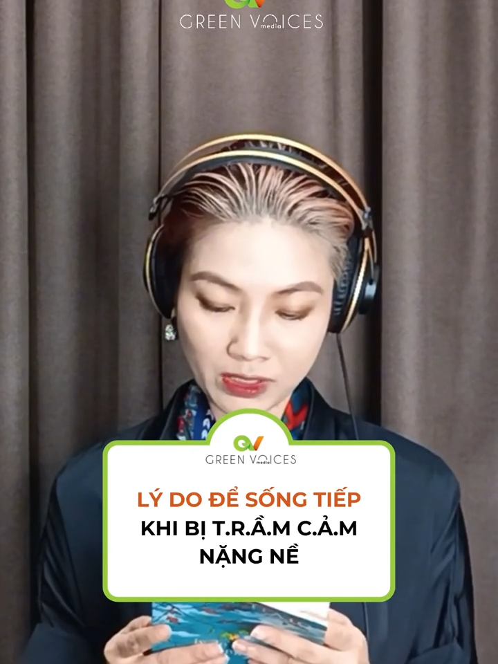 Trích từ quyển sách Lý Do Để Sống Tiếp - Giọng đọc: Voice Coach - DVLT Phan Hoài Thương #greenvoice #sachnoi #lydodesongtiep #phanhoaithuong #xuhuong #fpy #viral