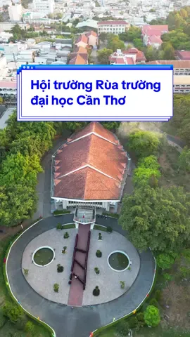 Hội trường Rùa trường đại học Cần Thơ#cantho #cantho65🌈 #Flycam #flycammini3pro #xuhuong #flycamDji65 