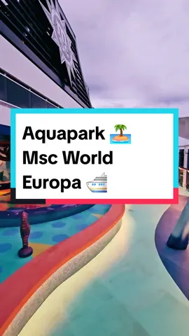Aquapark 🏝 Msc World Europa Msc Cruises 🛳 #msccruises #cruiseship #cruisetok #cruises #aquapark @Msc Friends | Cruises  @Gigigram | Travel & Cruises @MSC Cruises Official 