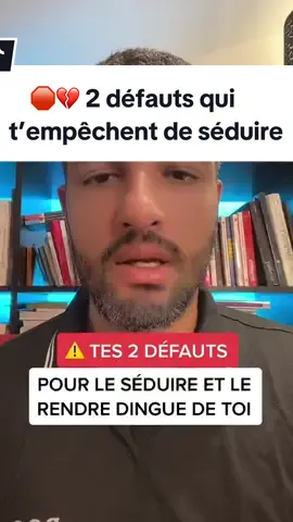 🛑💔 Arrête avec ces 2 défauts qui t’empêchent de séduire un homme…