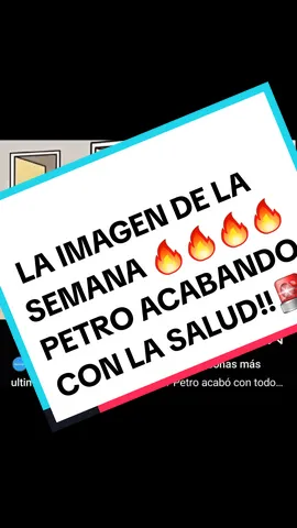 LA IMAGEN DE LA SEMANA! #petroesunpeligro #petroeshambre #salud #eps #colombia #loultimo🚨 