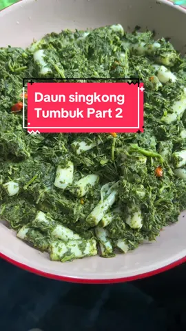 Membalas @Trisye Bsm  part 2 masak daun singkong Tumbuk punten lagi ya buat yg lagi puasa🙏🙏🙏 #masakankhasdayak #daunsingkongtumbuk #daunubi #masakbatangkecombrang
