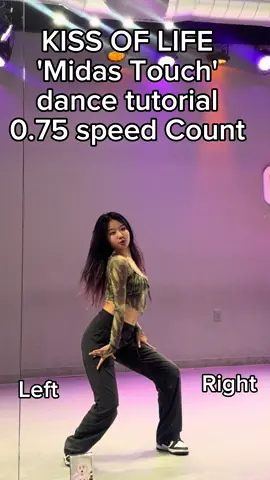 Kiss of Life-Midas Touch dance tutorial, 0.75 speed Count #kissoflife #midastouch #midastouchchallenge #kpop #kpopfyp #kpoptutorial #tutorial @KISS OF LIFE 