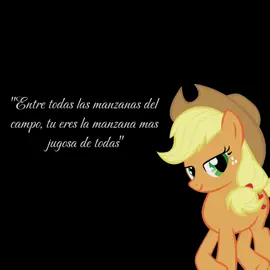 ese piropo Applejack 🥴 #fyp #parati #foryou #mylittlepony #mylittleponyfriendshipismagic #applejack #applejackmlp #frases #piropos #paradedicar #viral #trend 