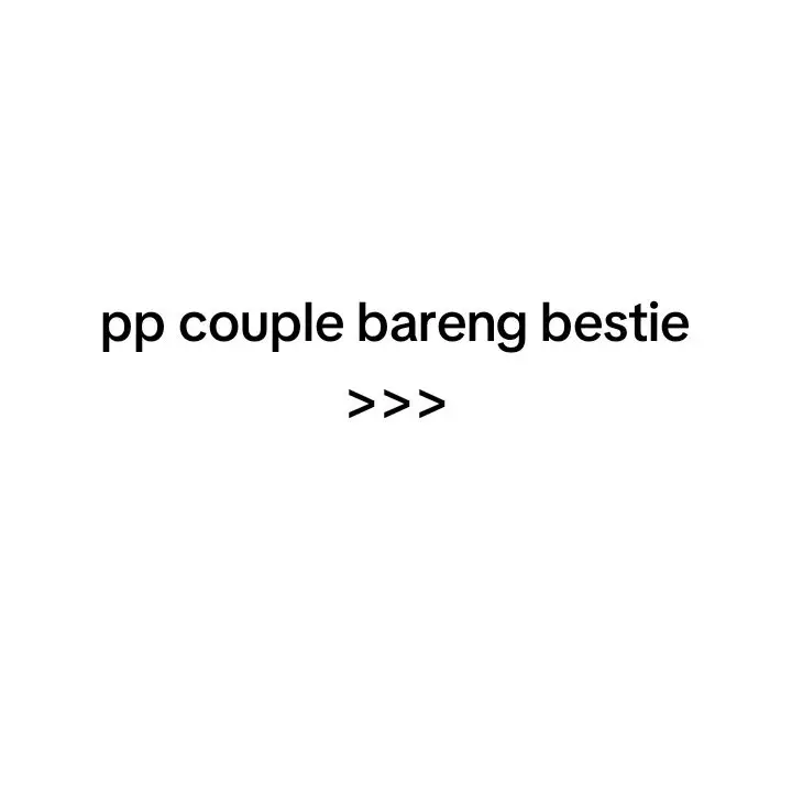 nihh yg req ber 4  #4u #pp #ppcouple #ppcouplebarengbestie #ppcouple #4upage #trend #xyzbca #beranda #fypシ #lewatberandafyp #fyp 