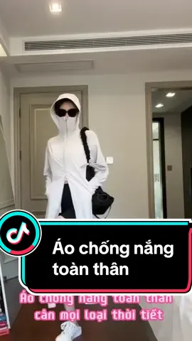 Mẫu áo chống nắng toàn thân đã về rồi nhé các chị ơi #aochongnang #aochongnangnu #thoitrangnu #aochongnangtoanthan #aochongnang2lop #aochongnanglaroma #xuhuong #foryou #thinhhanh 