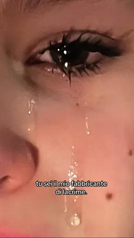 tu sei il mio fabbricante di lacrime 🫵🏼.      #ilmiofabbricantedilacrime  #fabbricantedilacrime 
