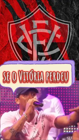 Se o Vitória Perdeu#CapCut #esporte #bahea #vitoria #jogo #futebolbrasileiro #futebol 