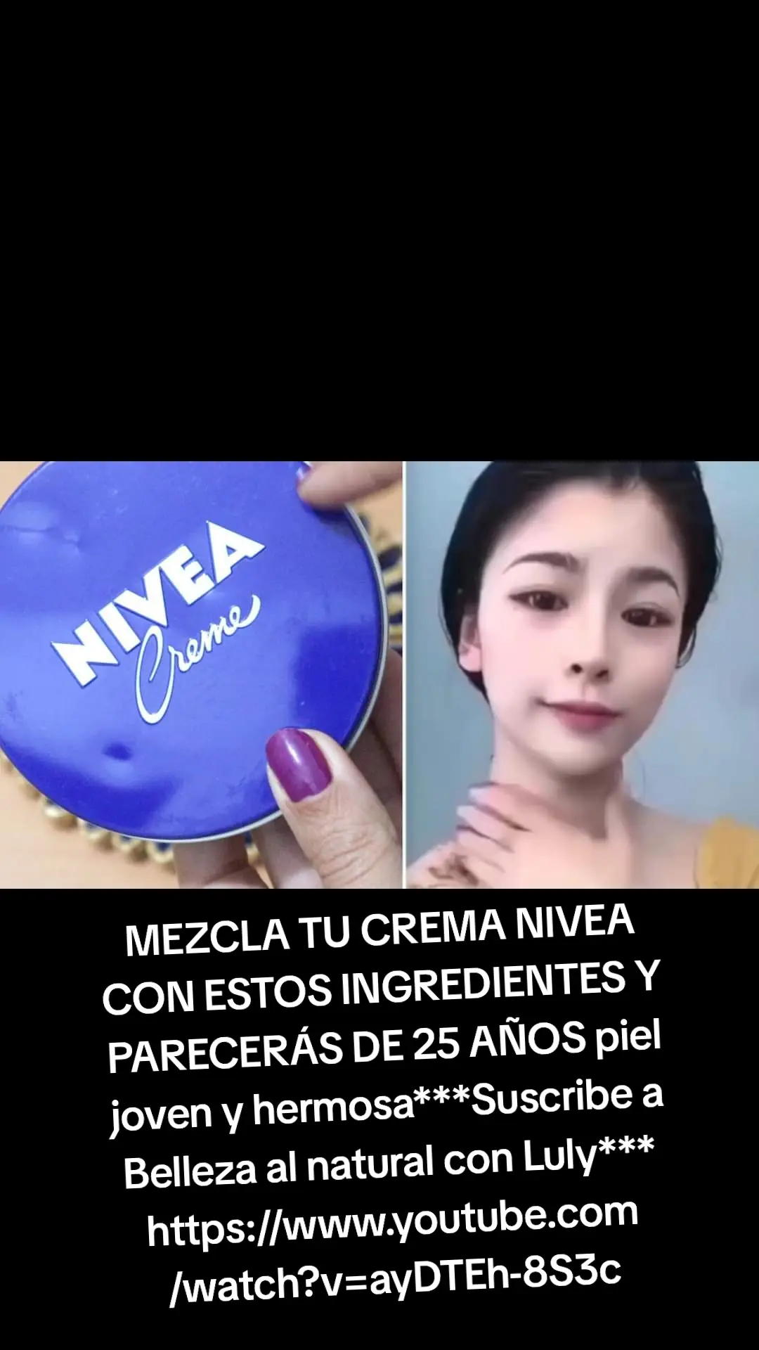 MEZCLA TU CREMA NIVEA CON ESTOS INGREDIENTES Y PARECERÁS DE 25 AÑOS piel joven y hermosa***Suscribe a Belleza al natural con Luly*** https://www.youtube.com/watch?v=ayDTEh-8S3c