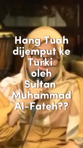Hang Tuah dijemput sendiri oleh Sultan Muhammad alfateh ke Turki?? #sejarahmelayu #melayuhistory #melayutiktok #melayu #drrohaidahkamaruddin 