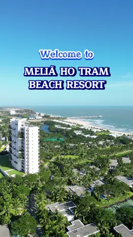 Welcome to Melia Ho Tram Beach Resort 🇻🇳 #meliahotram #melia #hotram #resort #vungtau #flycam #lamkhanhtai 
