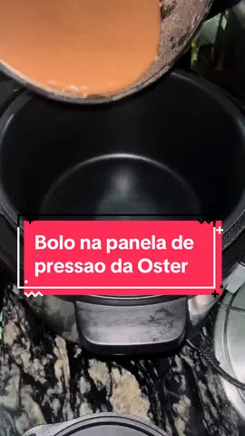 Fazendo bolo na panela de pressão elétrica da Oster #paneladepressaoeletrica #paneladepressaoeletricaoster #panelaoster #panelaeletricaoster 