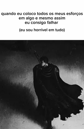 não sei se eu to decepcionado comigo mesmo ou é pq não quero decepcionar outras pessoas  #real #tiktok #depressed #foryou #fyp #fypシ゚viral #fypシ #viral #meme #guts #berserk 