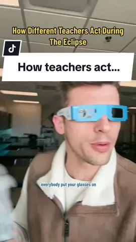 How different teachers act during the eclipse #teacher #eclipse #solareclipse #teachersoftiktok #teachersbelike #teacher 