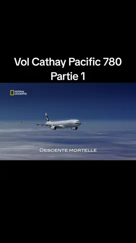 [Vol Cathay Pacific 780] Partie 1 #crashdavion 