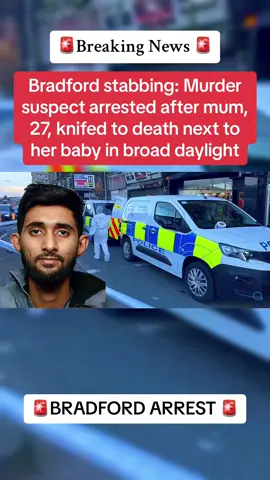 Bradford stabbing: Murder suspect arrested after mum, 27, knifed to death next to her baby in broad daylight #CapCut #breakingnews #news #crime #crimetok #police #999 #crimestories #crimestory #bradford 