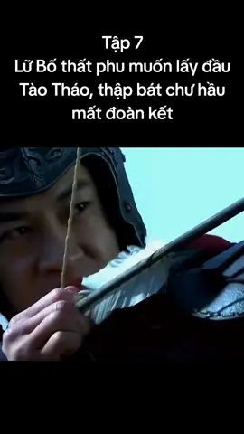 Tam Quốc Diễn nghĩa Tập 7 #tamquocdiennghia #taothao #luubi #lubo #tonquyen #quanvu #truongphi #chuyentrangbatdongsan 