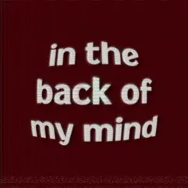 in the back of my mind... #audio #lyrics #song 