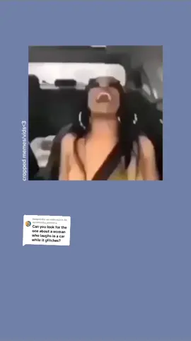 Respondendo a @aynomacha_asinoera girl laughs and glitches in car #cropitycrop #xyzbca #croppedmemes #croppedvideos #stantwitter #nickiminaj 