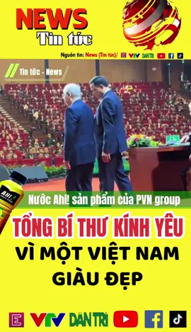 Tổng bí thư Nguyễn Phú Trọng vì một Việt Nam giàu đẹp #xuhuongtiktok #tintuc_news #tongbithunguyenphutrong 