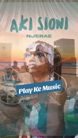 AKI SIONI by Njerae @njerae #njerae #kemusic #kenyanrnb #playke #playkenyanmusic #kenyanmusic #kenyanmusictotheworld #africanmusic #kenyantiktok #hiddengems 