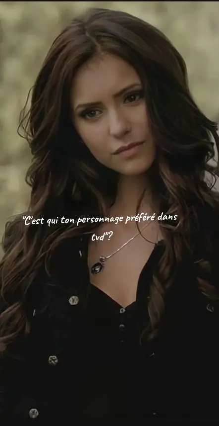 Mon personnage préféré est #katherinepierce  #Thevampirediarie#tvd#tvdu   